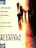 voir la fiche complète du film : Meurtre à Alcatraz
