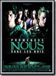 voir la fiche complète du film : Promenons-nous dans les bois