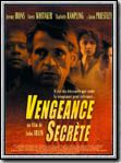voir la fiche complète du film : Vengeance secrète