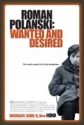 voir la fiche complète du film : Roman Polanski : Wanted and Desired