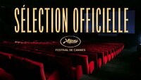 Festival de Cannes - La sélection officielle