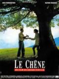 voir la fiche complète du film : Le Chêne