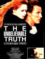 voir la fiche complète du film : The Unbelievable Truth (L Incroyable vérité)