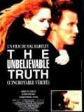 voir la fiche complète du film : The Unbelievable Truth (L Incroyable vérité)