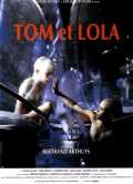 voir la fiche complète du film : Tom et Lola