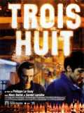 voir la fiche complète du film : Trois Huit