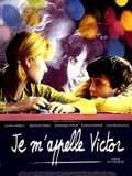 voir la fiche complète du film : Je m appelle Victor