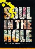 voir la fiche complète du film : Soul in the Hole