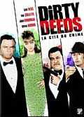 voir la fiche complète du film : Dirty deeds