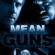 photo du film Mean guns
