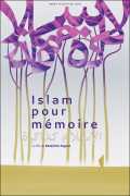 voir la fiche complète du film : Islam pour mémoire
