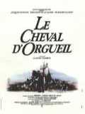 voir la fiche complète du film : Le Cheval d orgueil