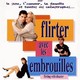 photo du film Flirter avec les embrouilles