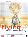 voir la fiche complète du film : Flying with one wing