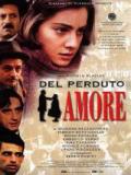 voir la fiche complète du film : Del Perduto amore