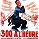 photo du film Trois cents à l'heure
