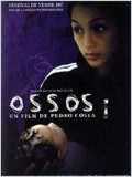 voir la fiche complète du film : Ossos