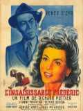 voir la fiche complète du film : L Insaisissable Frédéric