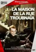 voir la fiche complète du film : La Maison de la rue Troubnaia