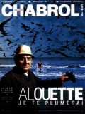 voir la fiche complète du film : Alouette je te plumerai