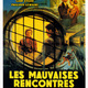 photo du film Les Mauvaises Rencontres