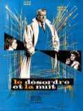voir la fiche complète du film : Le Désordre et la nuit