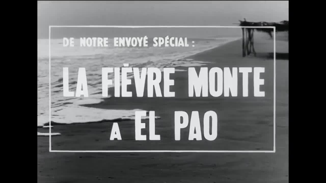 Extrait vidéo du film  La Fièvre monte à El Pao