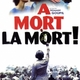 photo du film A mort la mort !