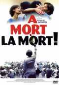 voir la fiche complète du film : A mort la mort !