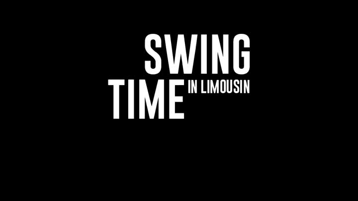 Extrait vidéo du film  Swing Time in Limousin