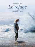 voir la fiche complète du film : Le Refuge