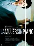 voir la fiche complète du film : La mujer sin piano