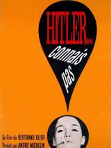voir la fiche complète du film : Hitler... connais pas !