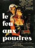 voir la fiche complète du film : Le Feu aux poudres