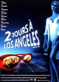 voir la fiche complète du film : Deux jours à Los Angeles