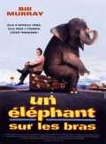 voir la fiche complète du film : Un éléphant sur les bras