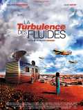 voir la fiche complète du film : La Turbulence des fluides