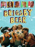 voir la fiche complète du film : Brigsby Bear