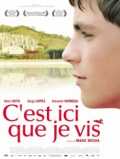 voir la fiche complète du film : C est ici que je vis