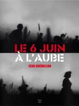 voir la fiche complète du film : Le 6 juin à l aube