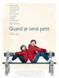 voir la fiche complète du film : Quand je serai petit