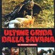 photo du film Les Derniers Cris de la savane