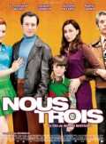 voir la fiche complète du film : Nous Trois