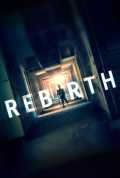 voir la fiche complète du film : Rebirth