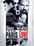 voir la fiche complète du film : From Paris With Love