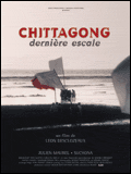 voir la fiche complète du film : Chittagong, dernière escale