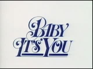 Un extrait du film  Baby, it s you
