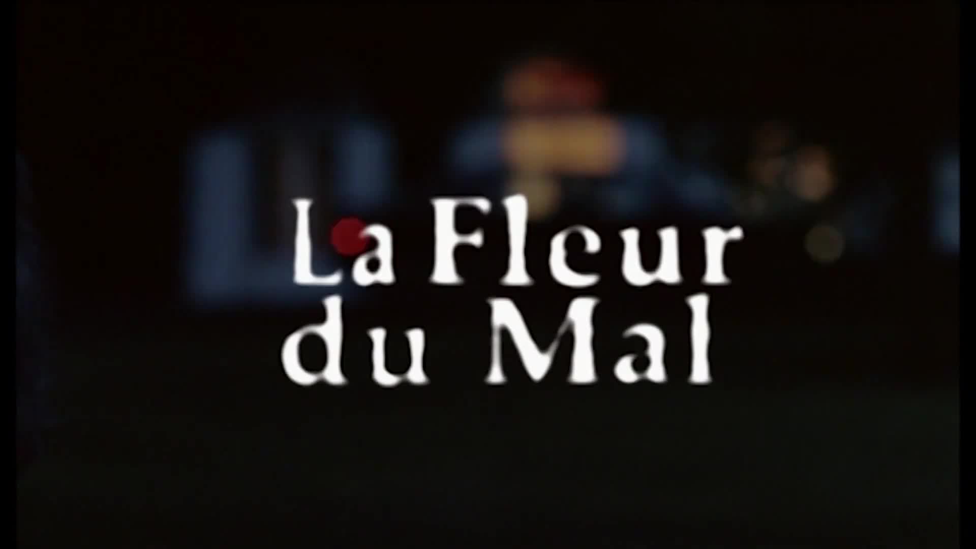 Extrait vidéo du film  La Fleur du mal