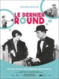 voir la fiche complète du film : Le Dernier Round