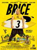 voir la fiche complète du film : Brice 3